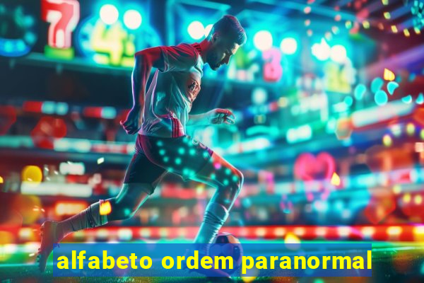 alfabeto ordem paranormal